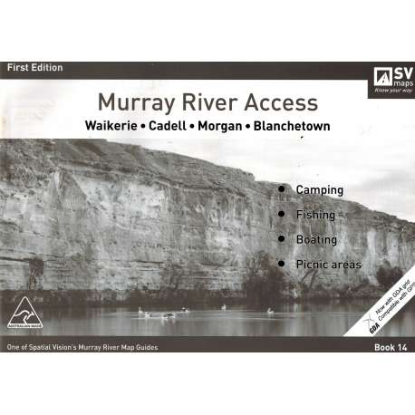 Murray River Access Guide 14 Map Book (Grey)-  Waikerie to Blanchetown