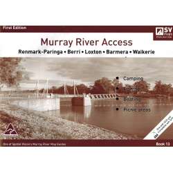 Murray River Access Guide 13 Map Book (Brown) - Renmark to Waikerie